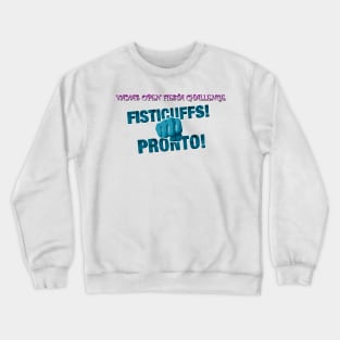 Fisticuffs! Crewneck Sweatshirt